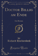 Doctor Billig Am Ende: Ein Roman (Classic Reprint)