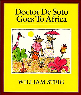 Doctor de Soto Goes to Africa Book and Tape - Steig, William (Illustrator), and Neuwirth, Bebe (Read by)