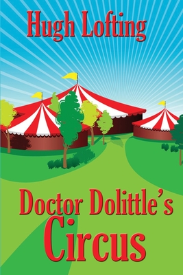 Doctor Dolittle's Circus - Lofting, Hugh