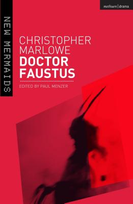 Doctor Faustus - Marlowe, Christopher, and Menzer, Paul (Editor)