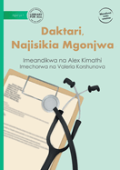 Doctor, I Feel Sick - Daktari, Najisikia Mgonjwa