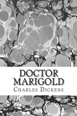 Doctor Marigold: (Charles Dickens Classics Collection) - Dickens
