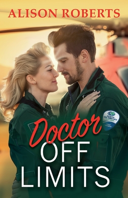 Doctor Off Limits: A breathtaking medical romance from Alison Roberts - Alison Roberts, and Webster, Toby (Read by)