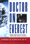 Doctor on Everest: Emergency Medicine at the Top of the World - A Personal Account of the 1996 Disaster - Kamler, Kenneth, Dr., MD, and Hillary, Edmund, Sir (Foreword by)