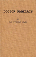 Doctor Rabelais - Lewis, D B Wyndham