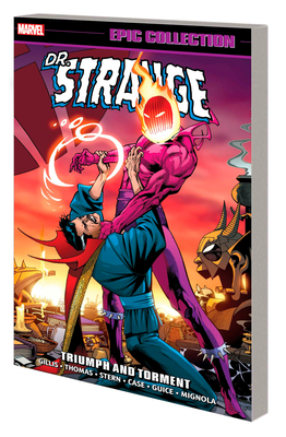 Doctor Strange Epic Collection: Triumph and Torment [New Printing] - Gillis, Peter B, and Nowlan, Kevin