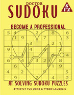 Doctor Sudoku: Become A Professional At Solving Sudoku Puzzles