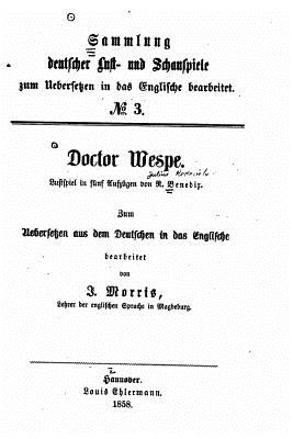 Doctor Wespe - Benedix, R