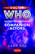 Doctor Who: An Encyclopaedia of Companion Actors
