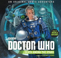 Doctor Who: Death Among the Stars: 12th Doctor Audio Original