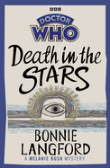 Doctor Who: Death in the Stars: A Melanie Bush Mystery