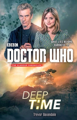 Doctor Who: Deep Time - Baxendale, Trevor