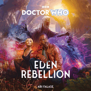 Doctor Who: Eden Rebellion: 15th Doctor Novel