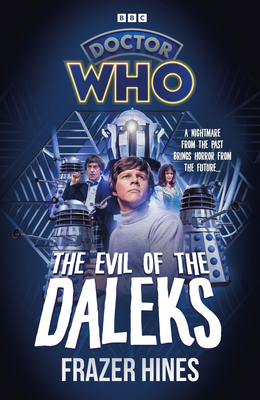 Doctor Who: Evil of the Daleks - Hines, Frazer