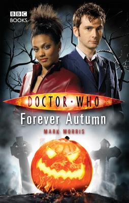 Doctor Who: Forever Autumn - Morris, Mark