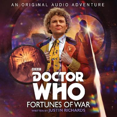 Doctor Who: Fortunes of War: 6th Doctor Audio Original - Richards, Justin, and Baker, Colin (Read by)