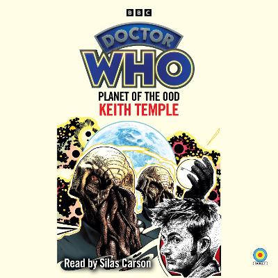 Doctor Who: Planet of the Ood: 10th Doctor Novelisation - Temple, Keith, and Carson, Silas (Read by)