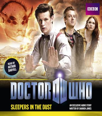 Doctor Who: Sleepers in the Dust - Jones, Darren, and Darvill, Arthur (Read by)