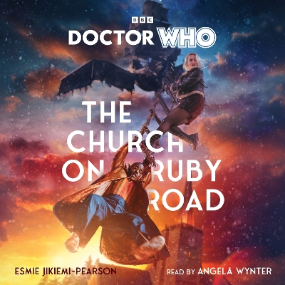 Doctor Who: The Church on Ruby Road: 15th Doctor Novelisation - Jikiemi-Pearson, Esmie, and Wynter, Angela (Read by)