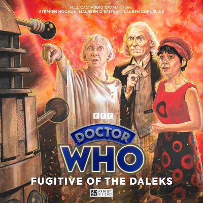 Doctor Who: The First Doctor Adventures: Fugitive of the Daleks - Briggs, Nicholas (Director), and Morris, Jonathan, and Naylor, Christopher (Cover design by)