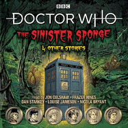 Doctor Who: The Sinister Sponge & Other Stories: Doctor Who Audio Annual