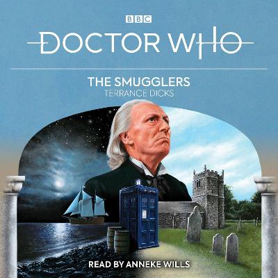 Doctor Who: The Smugglers: 1st Doctor Novelisation - Dicks, Terrance, and Wills, Anneke (Read by)