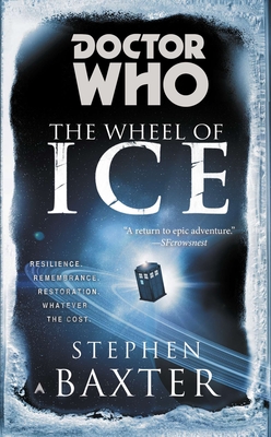 Doctor Who: the Wheel of Ice - Baxter, Stephen