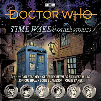 Doctor Who: Time Wake & Other Stories: Doctor Who Audio Annual - Audio, BBC, and Baker, Colin (Read by), and Wills, Anneke (Read by)