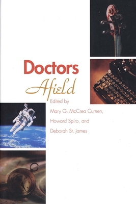 Doctors Afield - Curnen, Mary G McCrea, Professor, M.D. (Editor), and Spiro, Howard (Editor), and St James, Deborah (Editor)