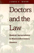 Doctors and the Law: Medical Jurisprudence in Nineteenth-Century America