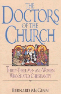 Doctors of the Church: Thirty-Three Men and Women Who Shaped Christianity