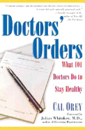 Doctors' Orders: What 101 Doctors Do to Stay Healthy