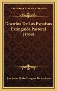 Doctrina de Los Expulsos Extinguida Pastoral (1768)