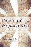 Doctrine and Experience: Caught in the Crossfire of Evangelical Spiritualities