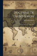 Doctrine De Saint-simon: Exposition Premiere Anne, 1829