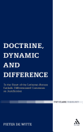 Doctrine, Dynamic and Difference: To the Heart of the Lutheran-Roman Catholic Differentiated Consensus on Justification