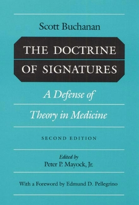 Doctrine of Signatures: A Defense of Theory in Medicine - Buchanan, Scott