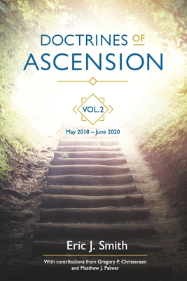 Doctrines of Ascension Volume 2 - Christiansen, Gregory P (Contributions by), and Palmer, Matthew J (Contributions by)