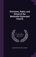 Doctrines, Rules, and Ritual of the Methodist Episcopal Church