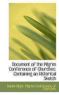 Document of the Pilgrim Conference of Churches: Containing an Historical Sketch
