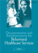 Documentaion and Reimbursement for Behavioral Healthcare Services - Ahima, and American Health Information Management Association