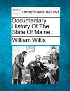 Documentary History of the State of Maine.