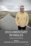 Documentary in Wales: Cultures and Practices
