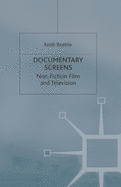 Documentary Screens: Nonfiction Film and Television