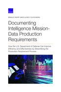 Documenting Intelligence Mission-Data Production Requirements: Documenting Intelligence Mission-Data Production Requirements