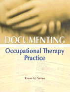 Documenting Occupational Therapy Practice