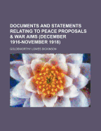 Documents and Statements Relating to Peace Proposals & War Aims (December 1916-November 1918)