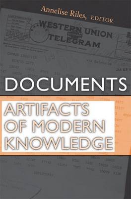 Documents: Artifacts of Modern Knowledge - Riles, Annelise (Editor)