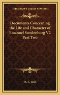 Documents Concerning the Life and Character of Emanuel Swedenborg V2 Part Two