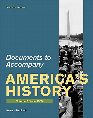 Documents for America's History, Volume II: Since 1865 - Henretta, James A, and Fernlund, Kevin J